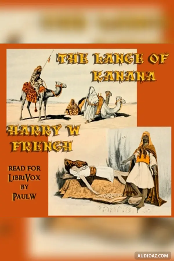 The Lance of Kanana: A Story of Arabia