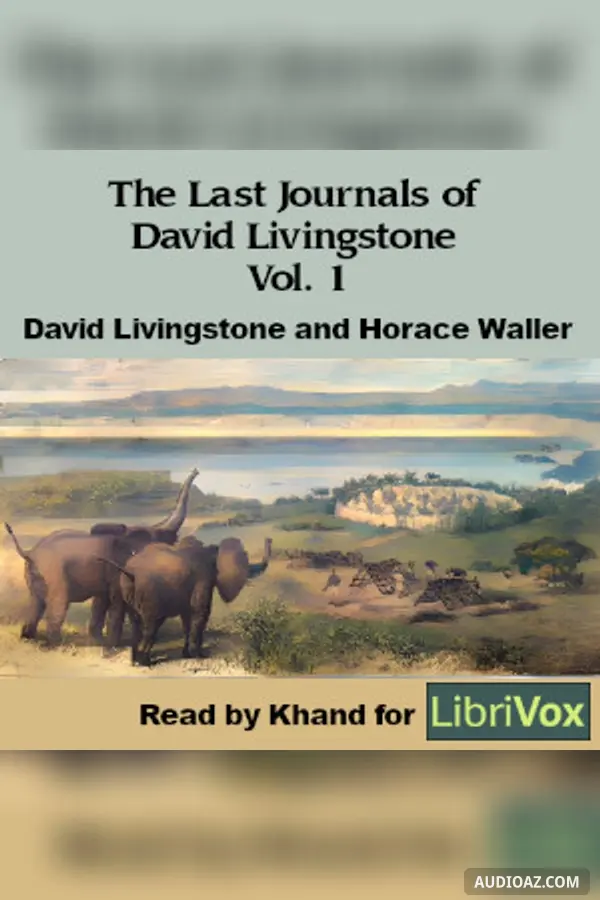 The Last Journals of David Livingstone Vol. 1