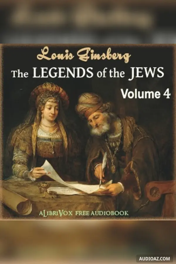 The Legends of the Jews, Volume 4