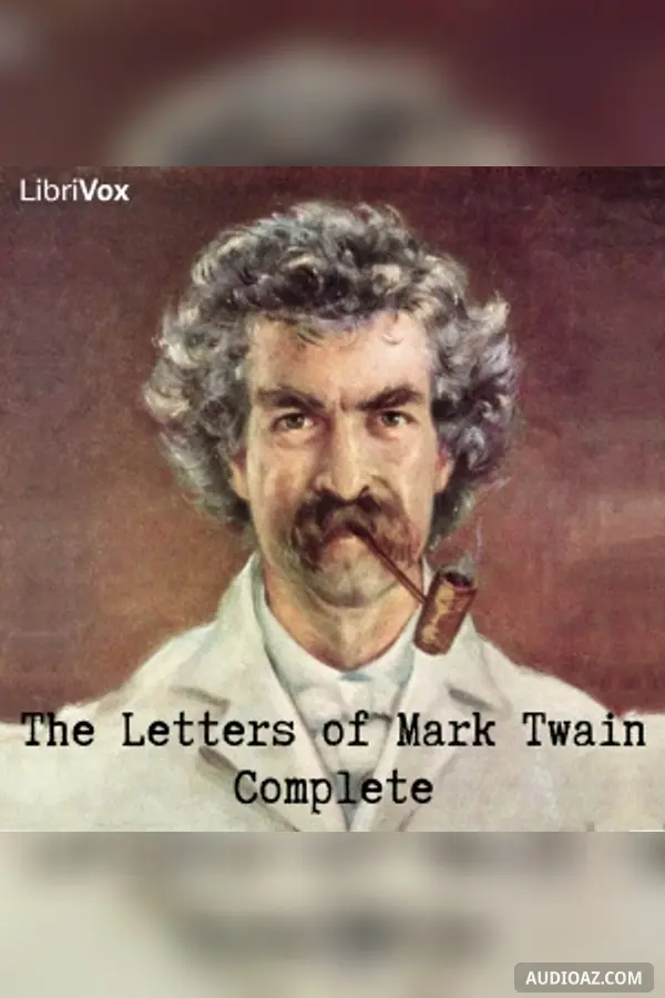 The Letters of Mark Twain, Complete