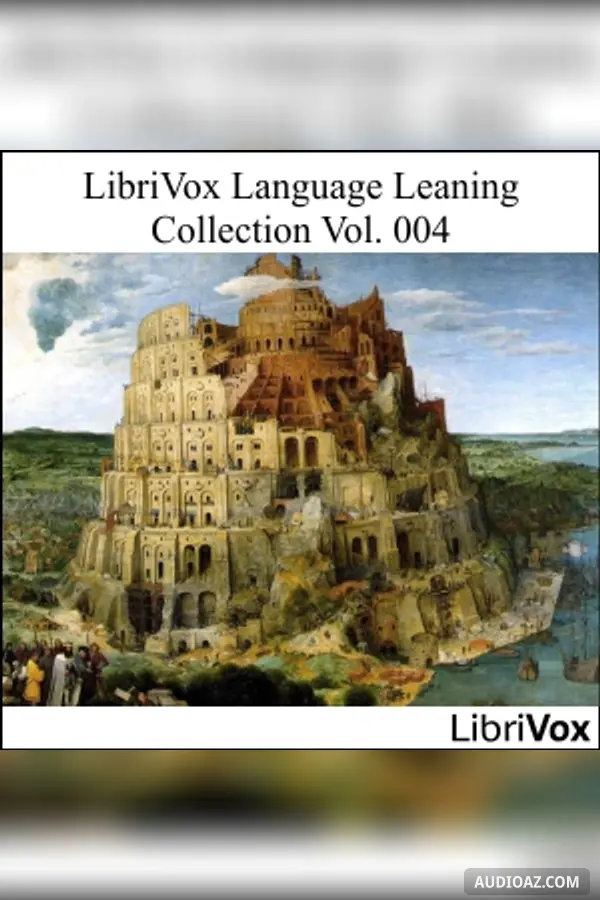 The LibriVox Language Learning Collection Vol. 004