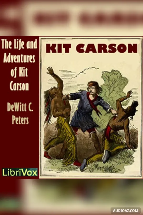 The Life and Adventures of Kit Carson