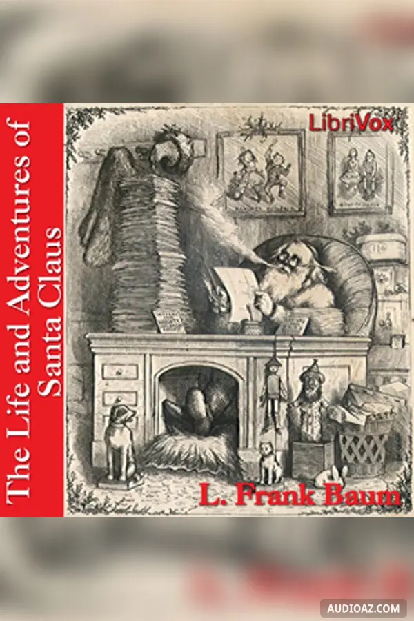 The Life and Adventures of Santa Claus