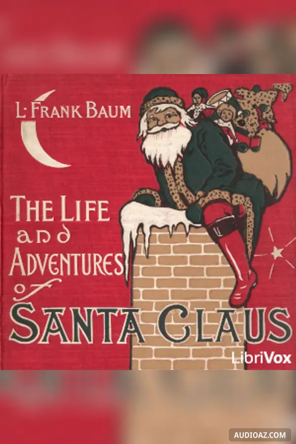 The Life and Adventures of Santa Claus (Version 4)