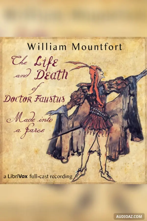 The Life and Death of Doctor Faustus Made into a Farce