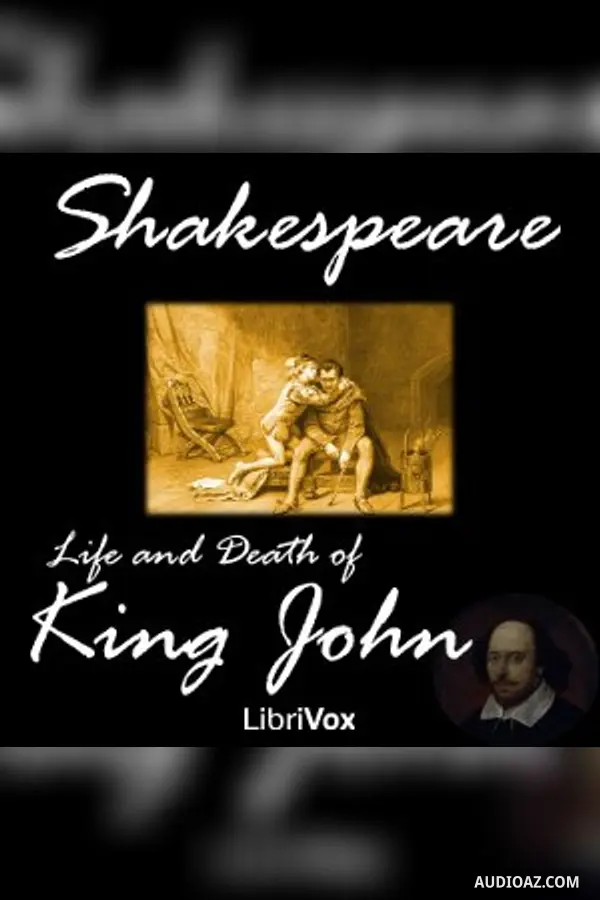 The Life and Death of King John