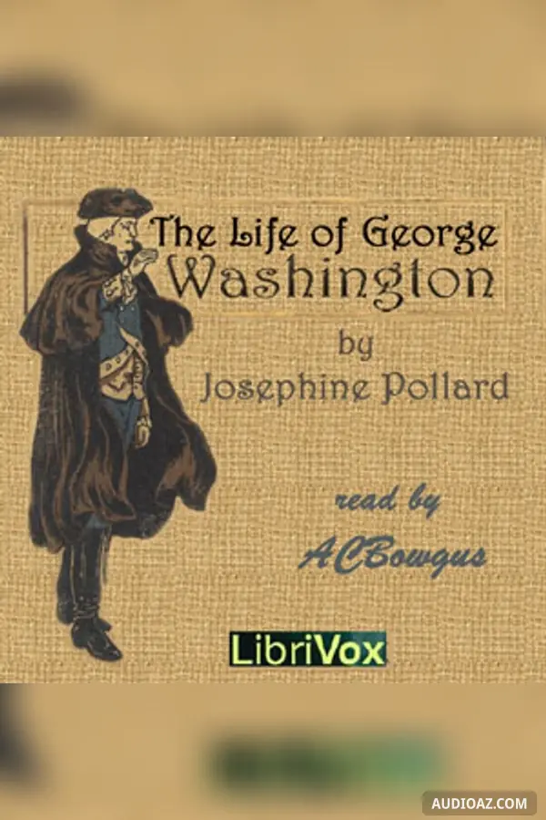 The Life of George Washington in Words of One Syllable