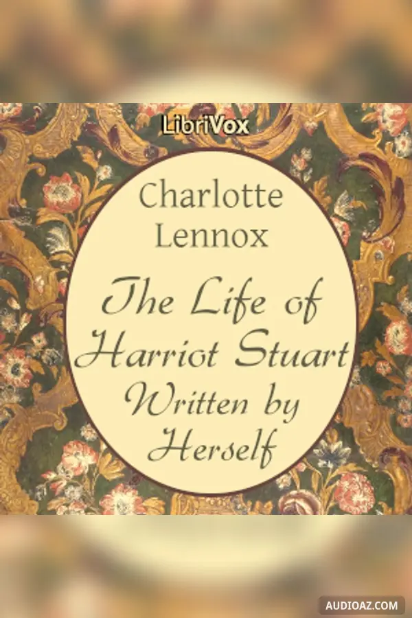 The Life of Harriot Stuart