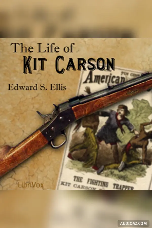 The Life of Kit Carson