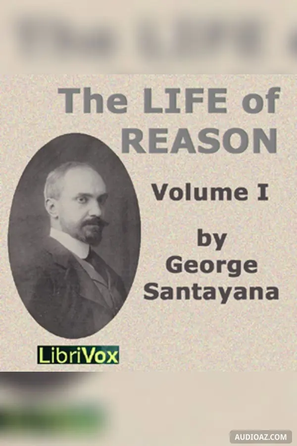 The Life of Reason volume 1