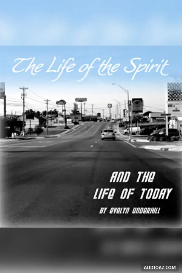 The Life of the Spirit and the Life of Today