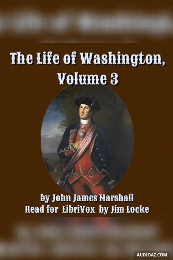 The Life of Washington, Volume 3