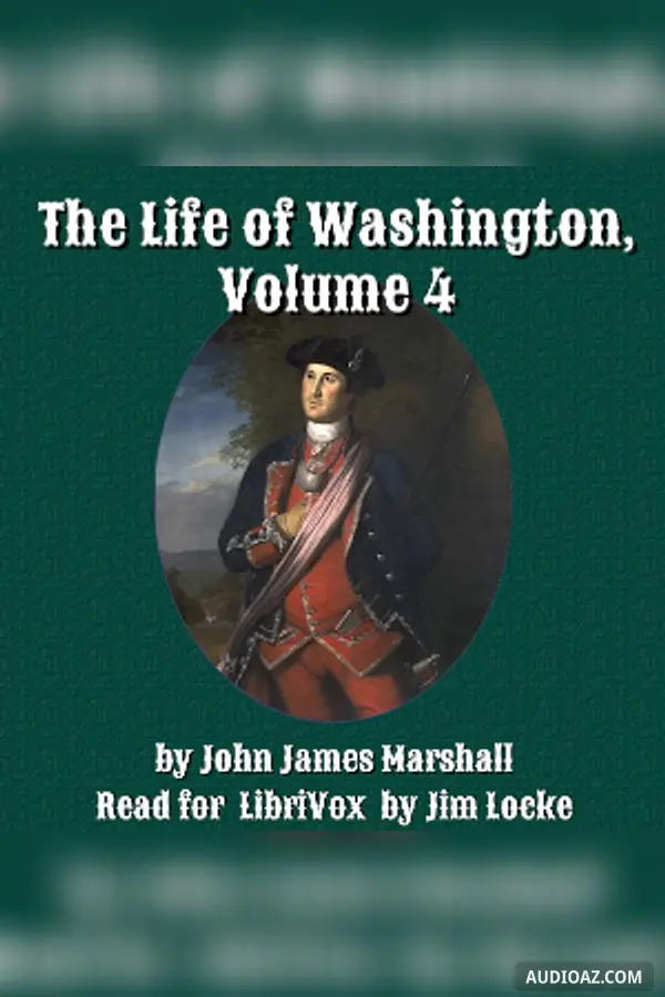 The Life of Washington, Volume 4