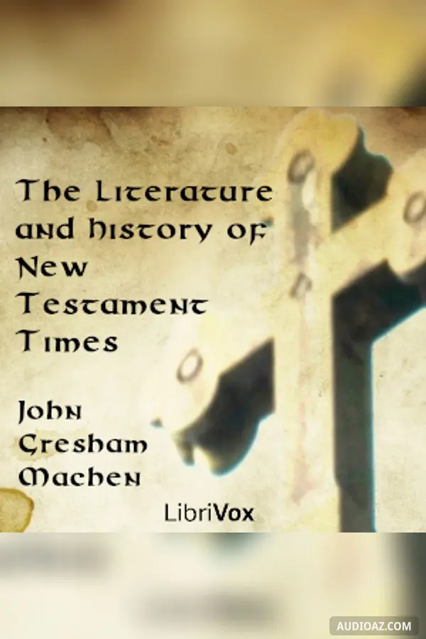 The Literature and History of New Testament Times