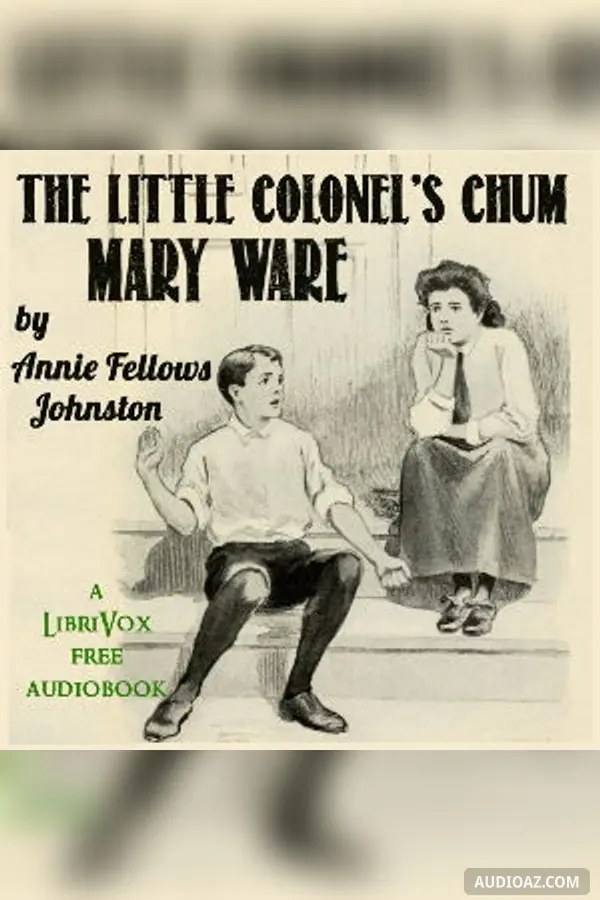 The Little Colonel's Chum: Mary Ware