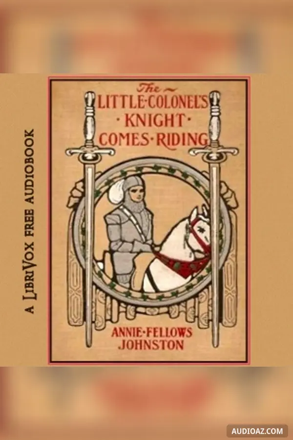 The Little Colonel's Knight Comes Riding