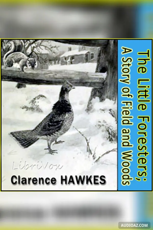 The Little Foresters; A Story of Field and Woods