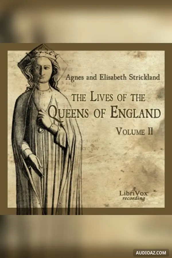 The Lives of the Queens of England Volume 2