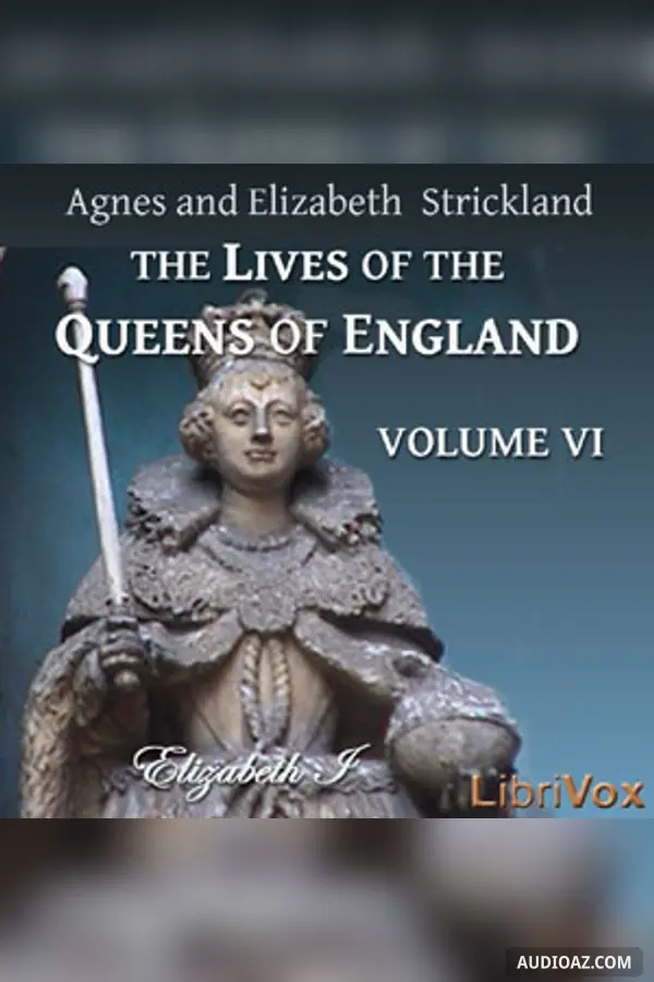 The Lives of the Queens of England Volume 6