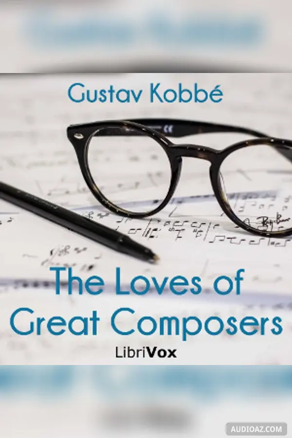 The Loves of Great Composers