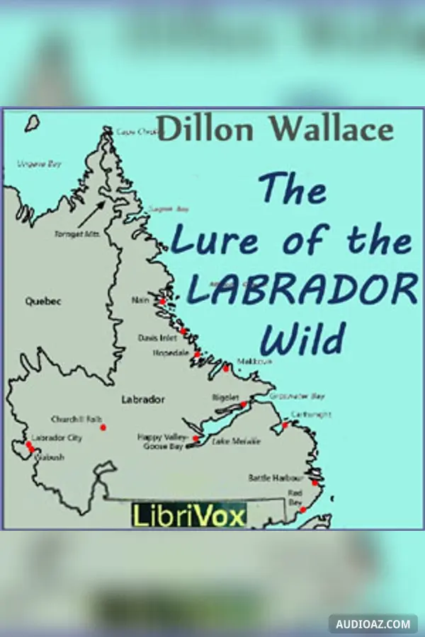The Lure of the Labrador Wild