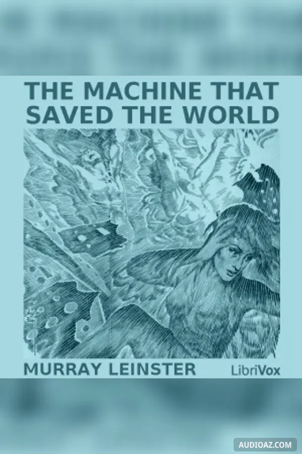 The Machine that Saved the World