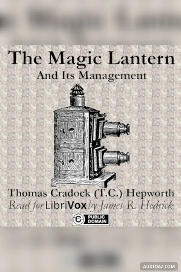 The Magic Lantern and its Management