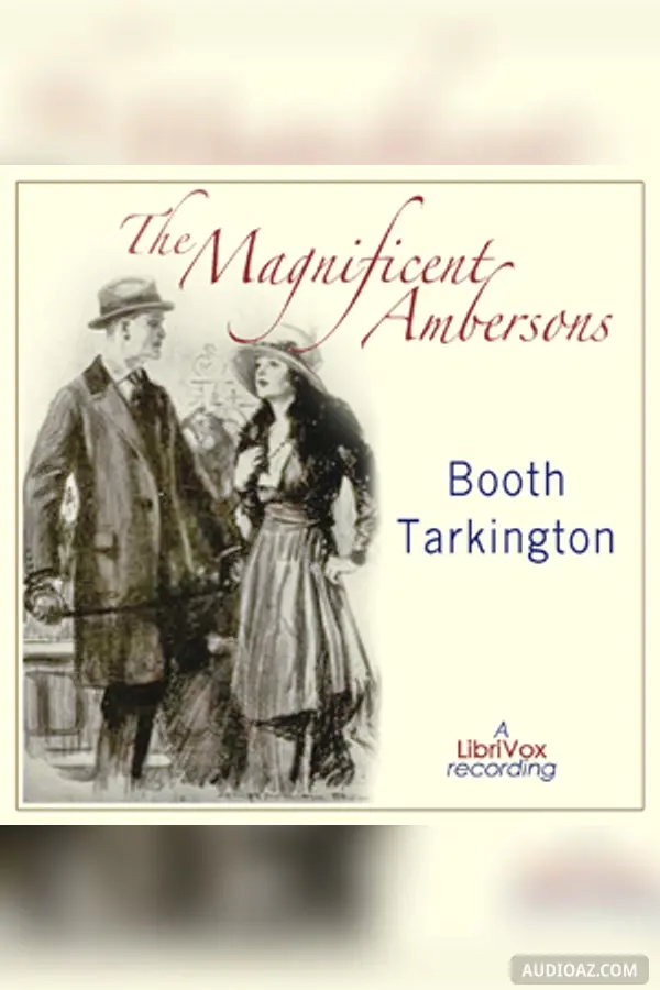 The Magnificent Ambersons (Growth Trilogy Vol 2)