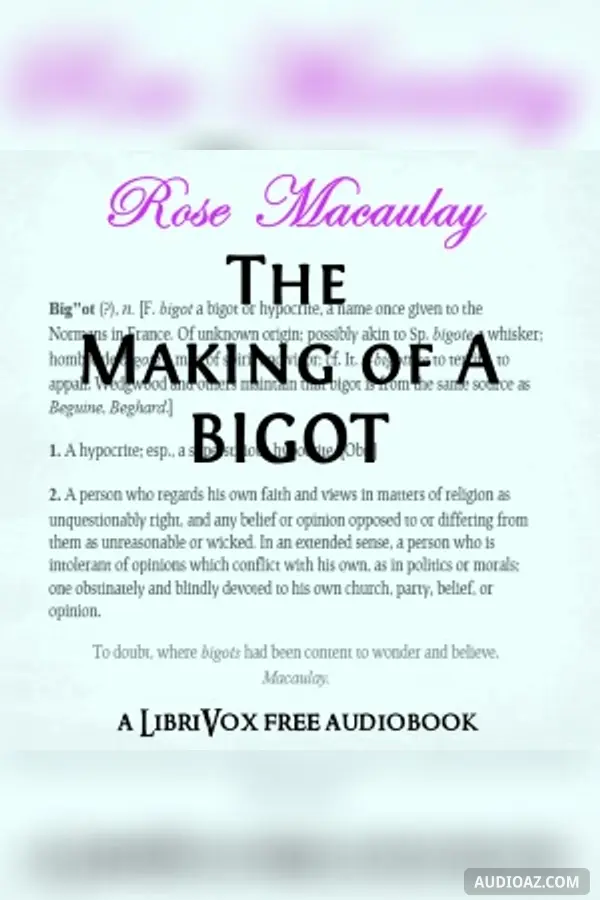The Making of a Bigot