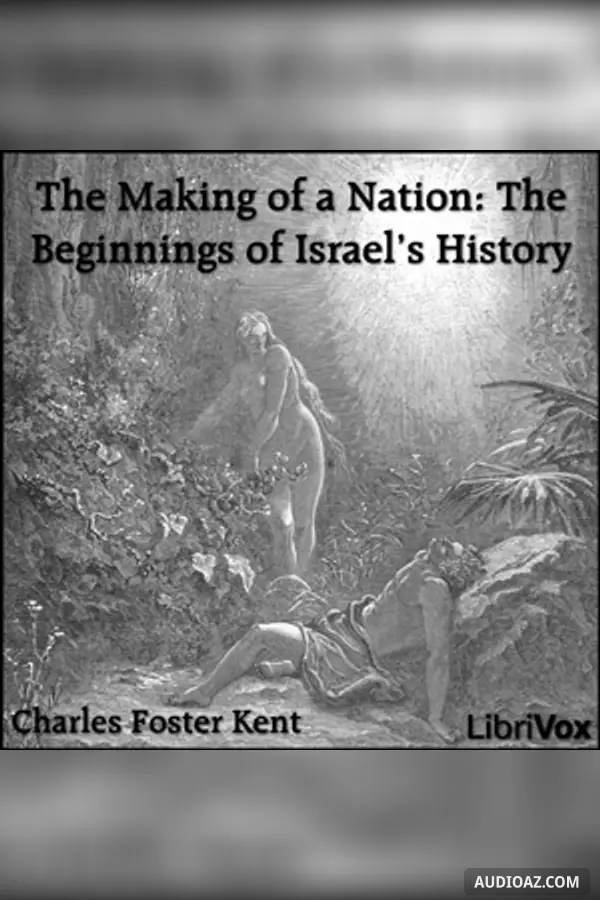 The Making of a Nation: The Beginnings of Israel's History