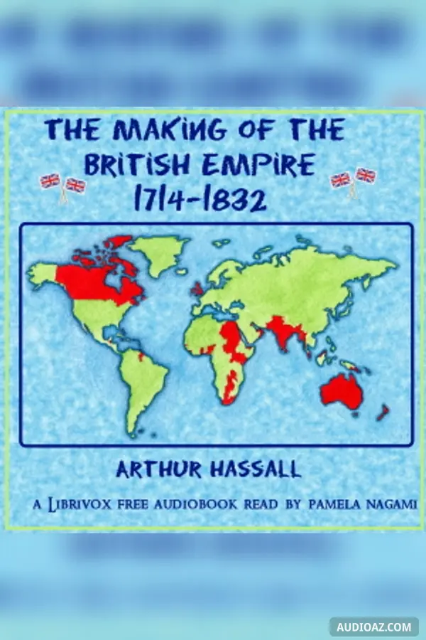 The Making of the British Empire (A.D. 1714-1832)