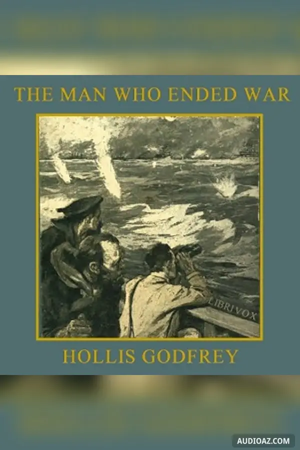 The Man Who Ended War