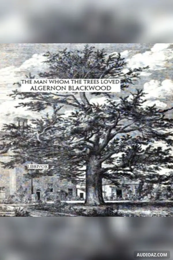 The Man Whom the Trees Loved