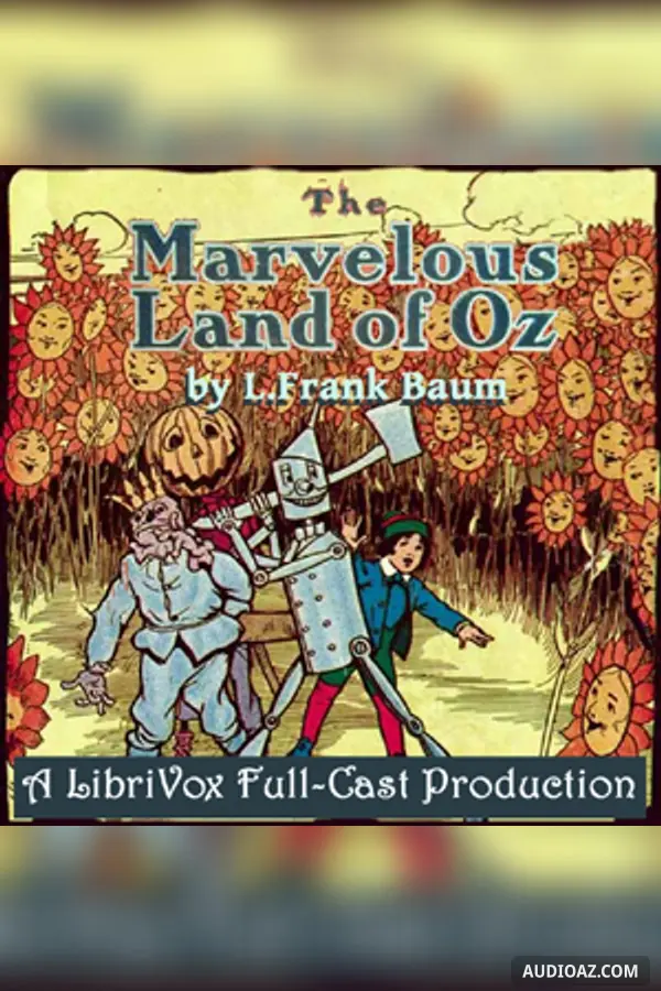The Marvelous Land of Oz (version 2) (Dramatic Reading)