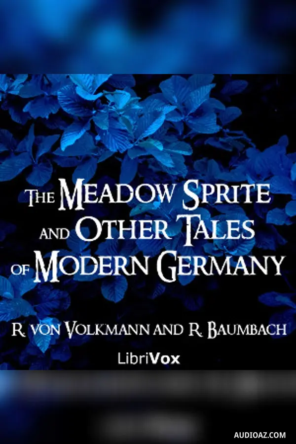 The Meadow Sprite, and Other Tales of Modern Germany