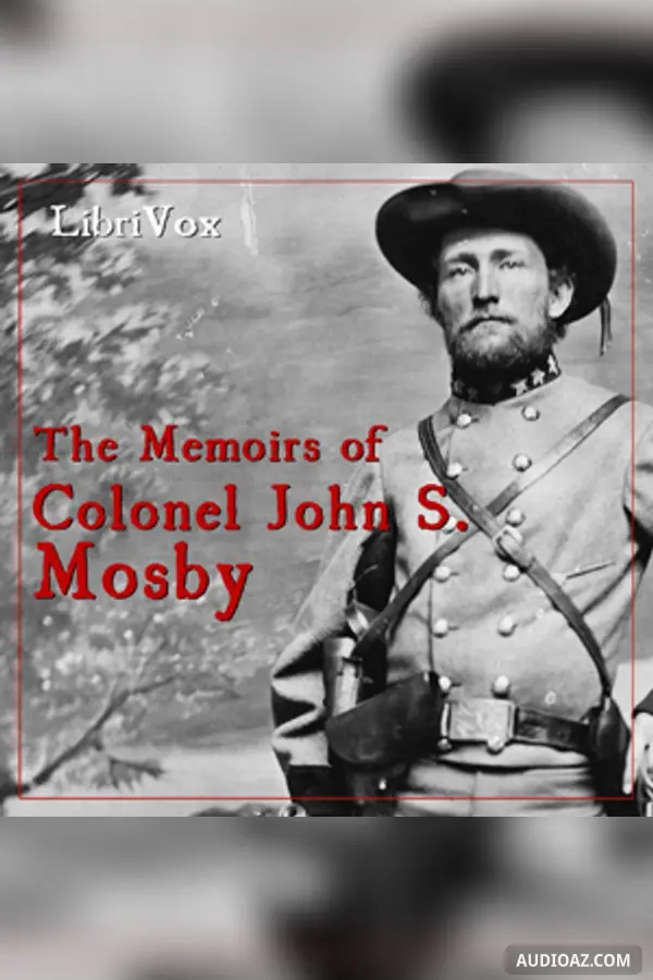 The Memoirs of Colonel John S. Mosby