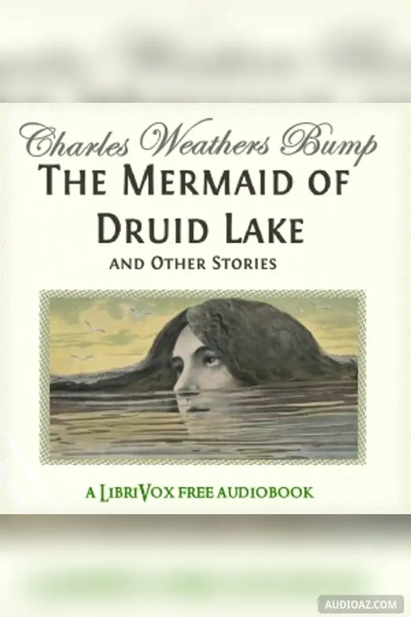The Mermaid of Druid Lake and Other Stories