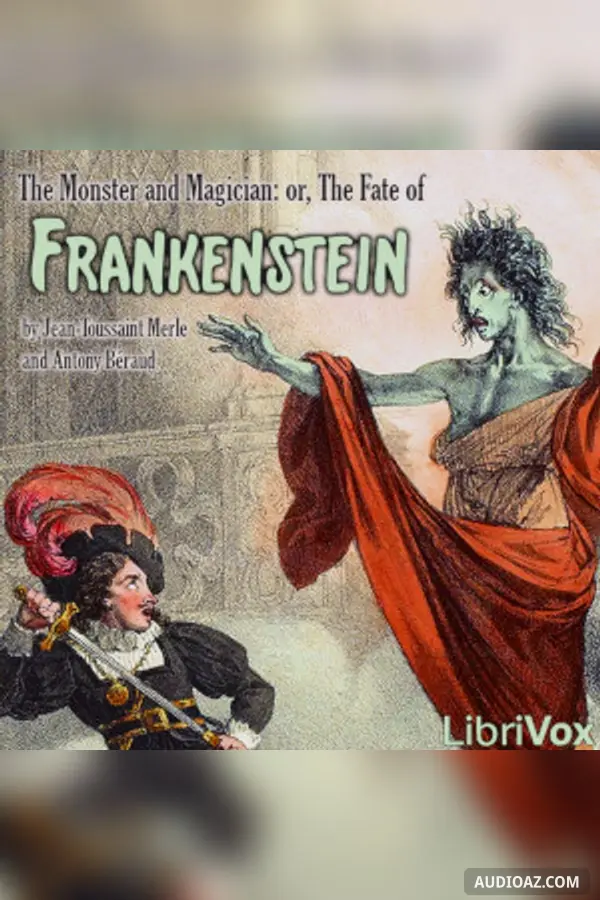 The Monster and Magician: or, The Fate of Frankenstein