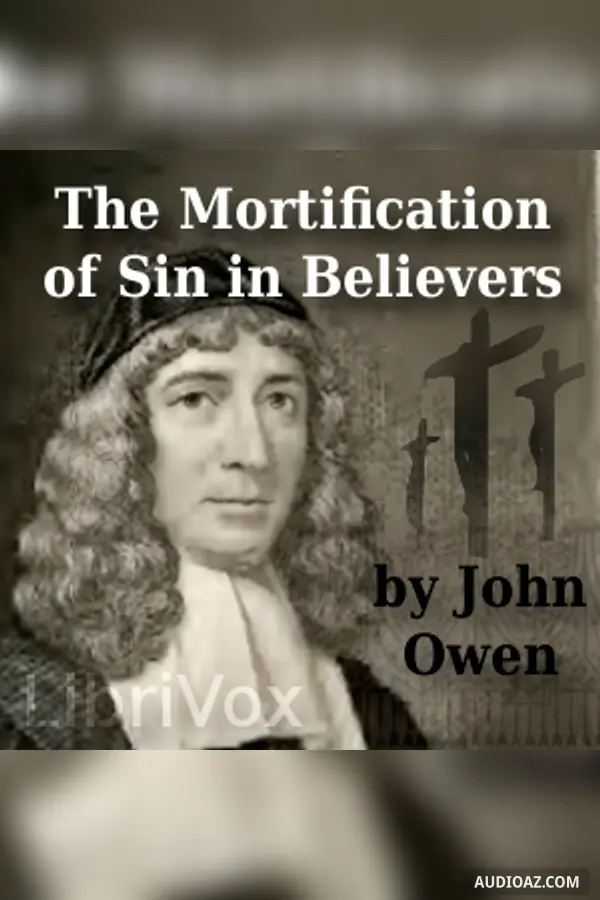 The Mortification of Sin in Believers