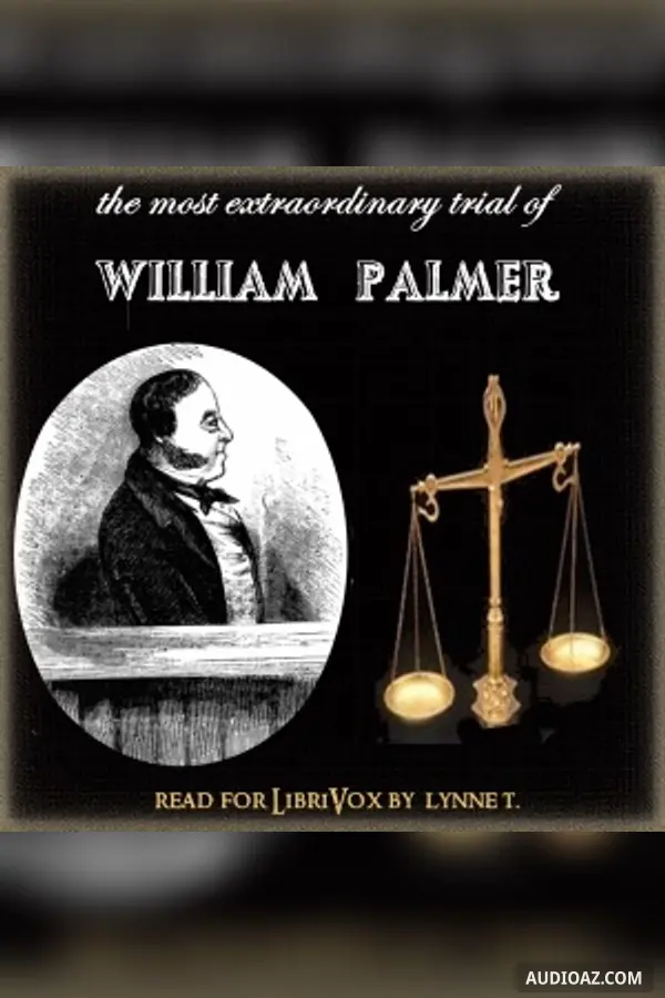 The Most Extraordinary Trial of William Palmer