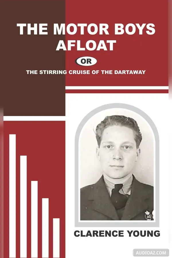 The Motor Boys Afloat; or, The Stirring Cruise of the Dartaway