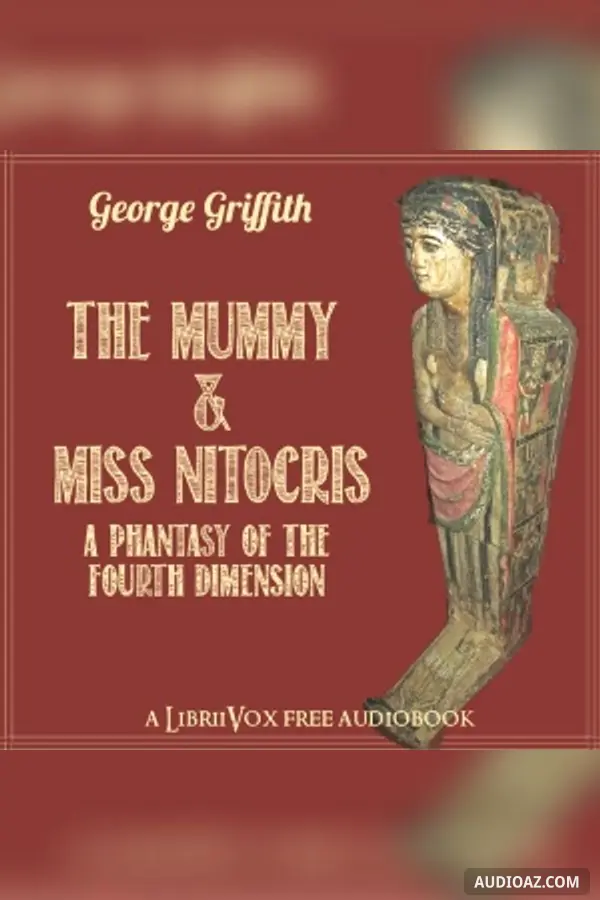 The Mummy and Miss Nitocris: A Phantasy of the Fourth Dimension