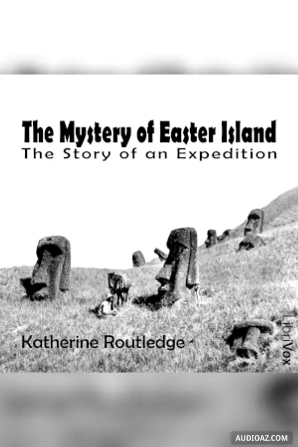 The Mystery of Easter Island: the Story of an Expedition
