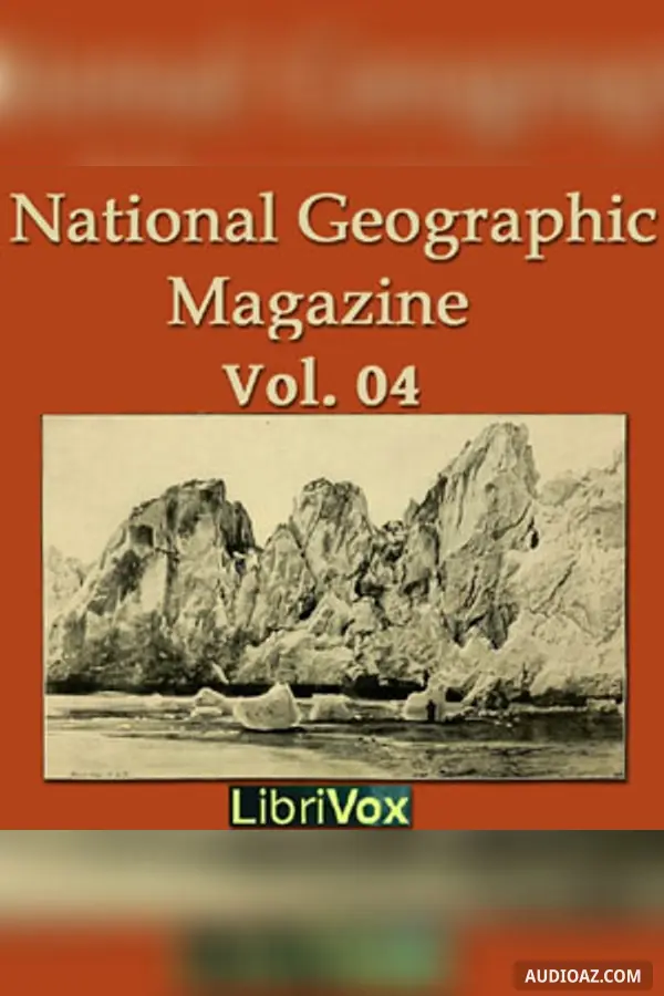 The National Geographic Magazine Vol. 04