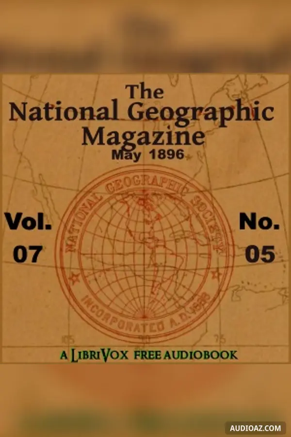 The National Geographic Magazine Vol. 07 - 05. May 1896