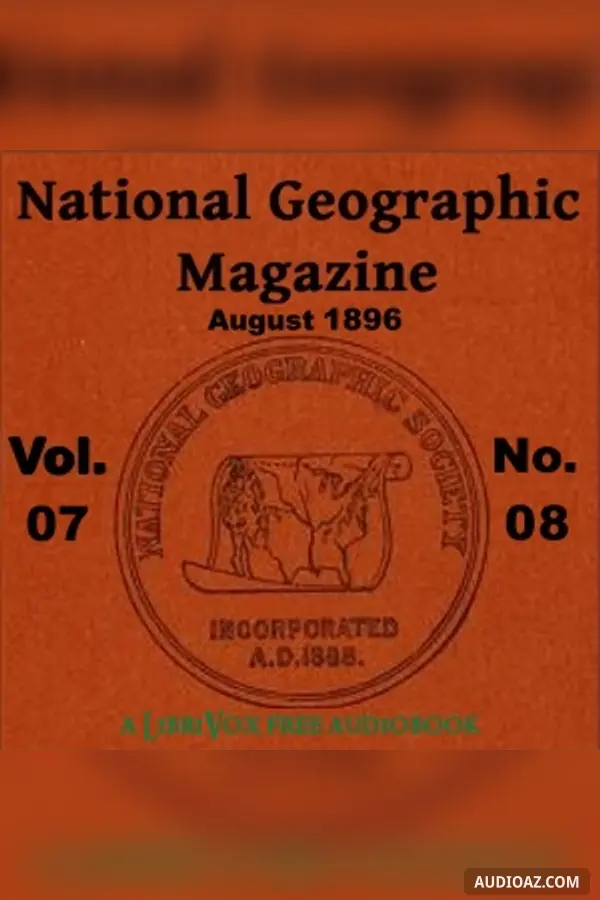 The National Geographic Magazine Vol. 07 - 08. August 1896
