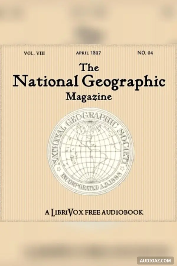The National Geographic Magazine Vol. 08 - 04. April 1897