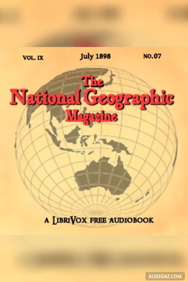 The National Geographic Magazine Vol. 09 - 07. July 1898