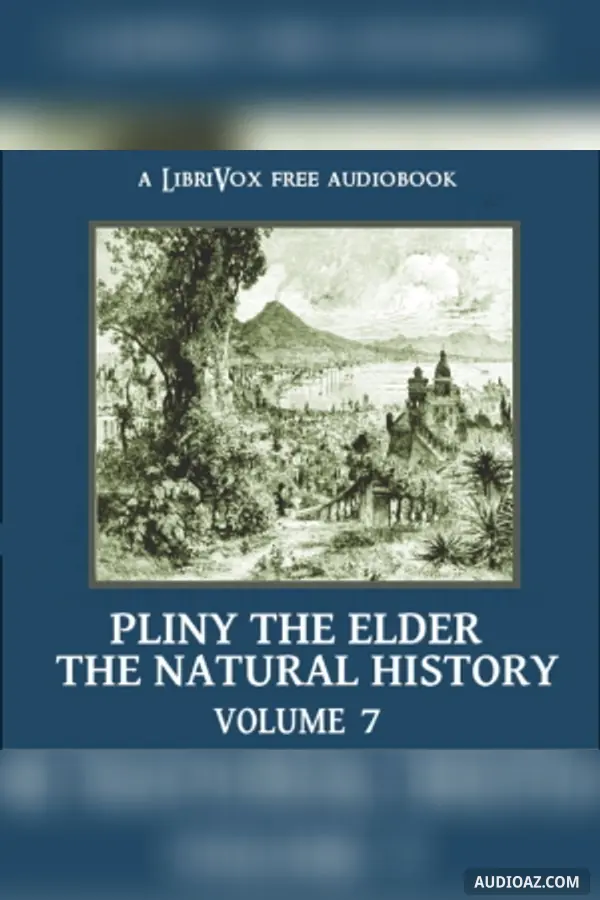 The Natural History Volume 7