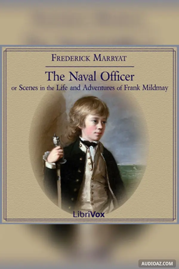The Naval Officer, or Scenes in the Life and Adventures of Frank Mildmay